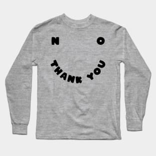 No thank you Long Sleeve T-Shirt